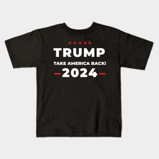 Trump 2024 Take America Back Kids T-Shirt